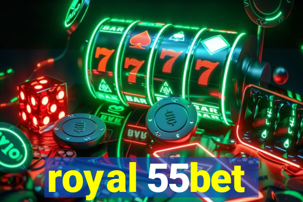 royal 55bet